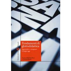 Fondamenti Di Glottodidattica. Apprendere E Insegnare Le Lingue Oggi Fondamenti Di Glottodidattica. Apprendere E Insegnare Le Lingue Oggi