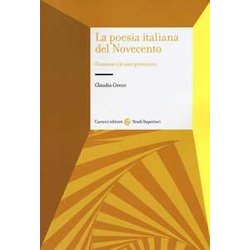 La Poesia Italiana Del Novecento. Il Canone E Le Interpretazioni