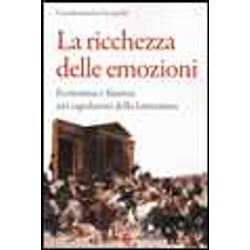 La Ricchezza Delle Emozioni. Economia E Finanza Nei Capolavori Della Letteratura La Ricchezza Delle Emozioni. Economia E Finanza Nei Capolavori Della Letteratura