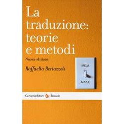 La Traduzione: Teorie E Metodi La Traduzione: Teorie E Metodi