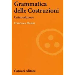 Grammatica Delle Costruzioni. Un'introduzione Grammatica Delle Costruzioni. Un'introduzione