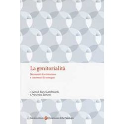 La Genitorialità . Strumenti Di Valutazione E Interventi Di Sostegno La Genitorialità . Strumenti Di Valutazione E Interventi Di Sostegno