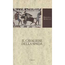 Il Cavaliere Della Spada. Testo Originale A Fronte Il Cavaliere Della Spada. Testo Originale A Fronte