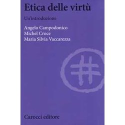 Etica Delle Virtù. Un'introduzione Etica Delle Virtù. Un'introduzione