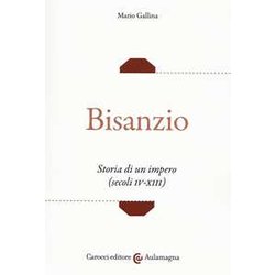Bisanzio. Storia Di Un Impero (Secoli IV-XIII)