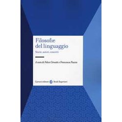 Filosofie Del Linguaggio. Storie, Autori, Concetti Filosofie Del Linguaggio. Storie, Autori, Concetti