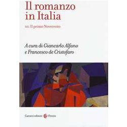 Il Romanzo In Italia. Il Primo Novecento (Vol. 3) Il Romanzo In Italia. Il Primo Novecento (Vol. 3)