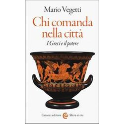 Chi Comanda Nella Città . I Greci E Il Potere Chi Comanda Nella Città . I Greci E Il Potere