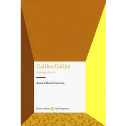 Galileo Galilei. Antologia Di Testi Galileo Galilei. Antologia Di Testi