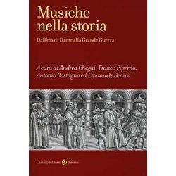 Musiche Nella Storia. Dall'età Di Dante Alla Grande Guerra Musiche Nella Storia. Dall'età Di Dante Alla Grande Guerra
