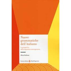 Nuove Grammatiche Dell'italiano. Le Prospettive Della Linguistica Contemporanea Nuove Grammatiche Dell'italiano. Le Prospettive Della Linguistica Contemporanea