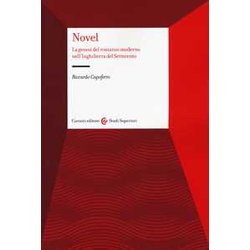 Novel. La Genesi Del Romanzo Moderno Nell'inghilterra Del Settecento Novel. La Genesi Del Romanzo Moderno Nell'inghilterra Del Settecento