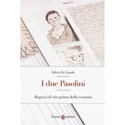 I Due Pasolini. «Ragazzi Di Vita» Prima Della Censura I Due Pasolini. «Ragazzi Di Vita» Prima Della Censura