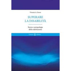 Superare La Disabilità . Storia E Antropologia Della Riabilitazione Superare La Disabilità . Storia E Antropologia Della Riabilitazione