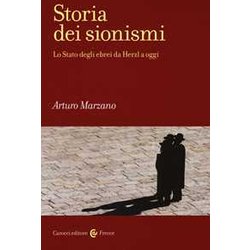 Storia Dei Sionismi. Lo Stato Degli Ebrei Da Herzl A Oggi Storia Dei Sionismi. Lo Stato Degli Ebrei Da Herzl A Oggi