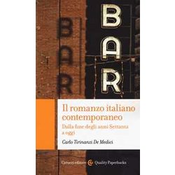 Il Romanzo Italiano Contemporaneo. Dalla Fine Degli Anni Settanta A Oggi Il Romanzo Italiano Contemporaneo. Dalla Fine Degli Anni Settanta A Oggi