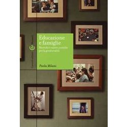 Educazione E Famiglie. Ricerche E Nuove Pratiche Per La GenitorialitĂ
