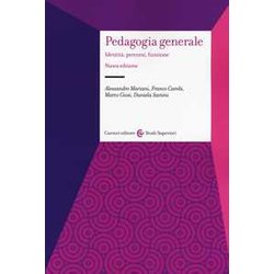 Pedagogia Generale. Identità , Percorsi, Funzione. Nuova Ediz. Pedagogia Generale. Identità , Percorsi, Funzione. Nuova Ediz.