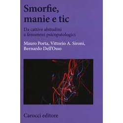 Smorfie, Manie E Tic. Da Cattive Abitudini A Fenomeni Psicopatologici Smorfie, Manie E Tic. Da Cattive Abitudini A Fenomeni Psicopatologici