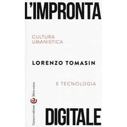 L'impronta Digitale. Cultura Umanistica E Tecnologia L'impronta Digitale. Cultura Umanistica E Tecnologia
