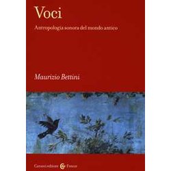 Voci. Antropologia Sonora Del Mondo Antico Voci. Antropologia Sonora Del Mondo Antico