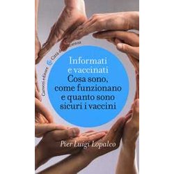 Informati E Vaccinati. Cosa Sono, Come Funzionano E Quanto Sono Sicuri I Vaccini Informati E Vaccinati. Cosa Sono, Come Funzionano E Quanto Sono Sicuri I Vaccini