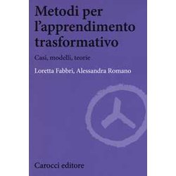 Metodi Per L'apprendimento Trasformativo. Casi, Modelli, Teorie