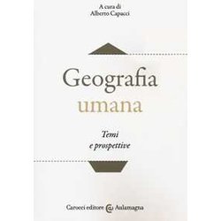 Geografia Umana. Temi E Prospettive Geografia Umana. Temi E Prospettive