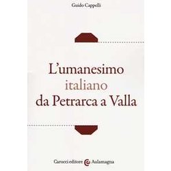 L'umanesimo Italiano Da Petrarca A Valla L'umanesimo Italiano Da Petrarca A Valla