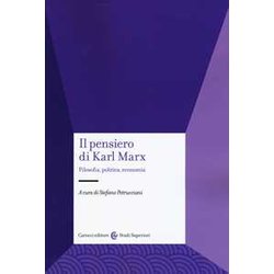 Il Pensiero Di Karl Marx. Filosofia, Politica, Economia