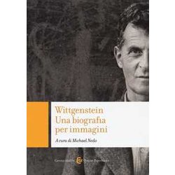 Wittgenstein. Una Biografia Per Immagini. Ediz. Illustrata Wittgenstein. Una Biografia Per Immagini. Ediz. Illustrata