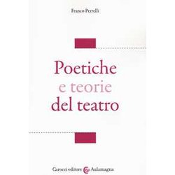 Poetiche E Teorie Del Teatro