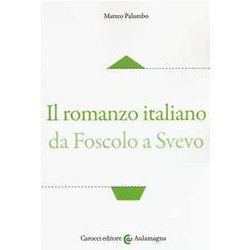 Il Romanzo Italiano Da Foscolo A Svevo