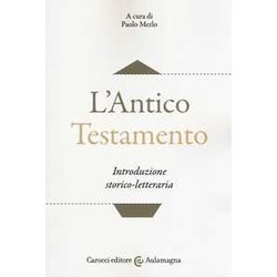 L'antico Testamento. Introduzione Storico-Letteraria L'antico Testamento. Introduzione Storico-Letteraria