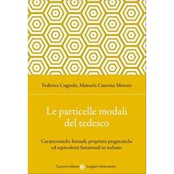 Le Particelle Modali Del Tedesco. Caratteristiche Formali, Proprietà Pragmatiche Ed Equivalenti Funzionali In Italiano