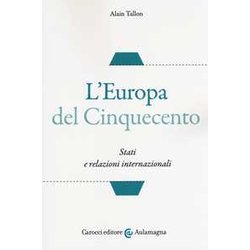 L'europa Del Cinquecento. Stati E Relazioni Internazionali L'europa Del Cinquecento. Stati E Relazioni Internazionali