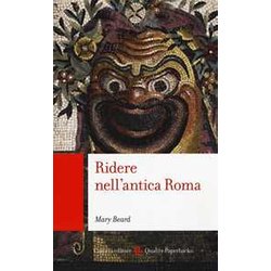 Ridere Nell'antica Roma Ridere Nell'antica Roma