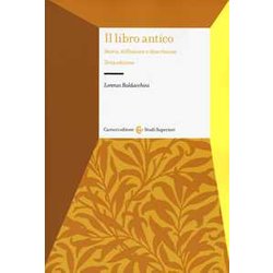 Il Libro Antico. Storia, Diffusione E Descrizione Il Libro Antico. Storia, Diffusione E Descrizione
