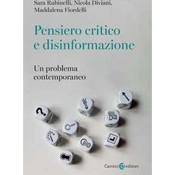 Pensiero Critico E Disinformazione. Un Problema Contemporaneo Pensiero Critico E Disinformazione. Un Problema Contemporaneo