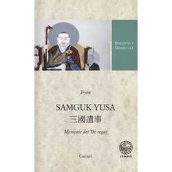 Samguk Yusa. Memorie Dei Tre Regni. Ediz. Critica Samguk Yusa. Memorie Dei Tre Regni. Ediz. Critica