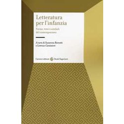 Letteratura Per L'infanzia. Forme, Temi E Simboli Del Contemporaneo Letteratura Per L'infanzia. Forme, Temi E Simboli Del Contemporaneo