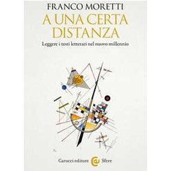 A Una Certa Distanza. Leggere I Testi Letterari Nel Nuovo Millennio A Una Certa Distanza. Leggere I Testi Letterari Nel Nuovo Millennio