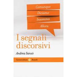 I Segnali Discorsivi I Segnali Discorsivi