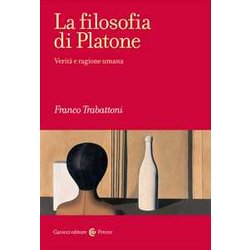 La Filosofia Di Platone. Verità E Ragione Umana La Filosofia Di Platone. Verità E Ragione Umana