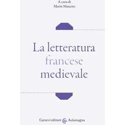 La Letteratura Francese Medievale La Letteratura Francese Medievale