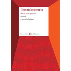 Il Testo Letterario. Generi, Forme, Questioni Il Testo Letterario. Generi, Forme, Questioni
