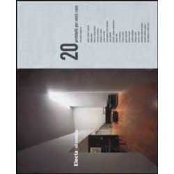 Venti Architetti Per Venti Case. Ediz. Illustrata Venti Architetti Per Venti Case. Ediz. Illustrata