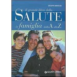 Il Grande Libro Della Salute In Famiglia Dalla A Alla Z Il Grande Libro Della Salute In Famiglia Dalla A Alla Z