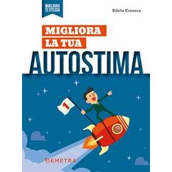 Migliora La Tua Autostima Migliora La Tua Autostima