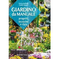 Giardino Da Manuale. Progetti, Tecniche E Cure